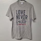 Love Never Fails TeeShirt Gray Corinthians 13 8 Womens Small Short Sleeved