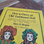 How to Dress an Old Fashioned Doll 1973 Mary Morgan Illustrated Seamstress Toy