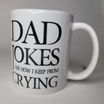 Dad Jokes Crying Mug Cup Coffee Tea Fathers Day Gift Present