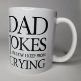 Dad Jokes Crying Mug Cup Coffee Tea Fathers Day Gift Present