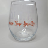 WTF Wine Cup Tumbler Stemless Glass Finally Time Funny Gift