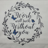 Work Will Suck Without You Makeup Bag 9 x 7 Canvas Zipper Pouch Gift Cosmetic