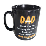 Coffee Mug Black Dad Father Daughter Love Thank You Be A Man Funny Gift