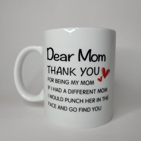 Dear Mom Mug Coffee Cup Punch Her Find You Humor Love